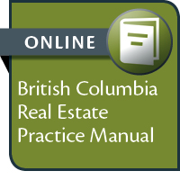British Columbia Real Estate Practice Manual--ONLINE