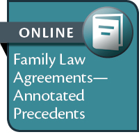 Family Law Agreements: Annotated Precedents--ONLINE
