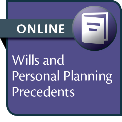 Wills and Personal Planning Precedents: An Annotated Guide--ONLINE