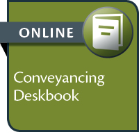Conveyancing Deskbook--ONLINE