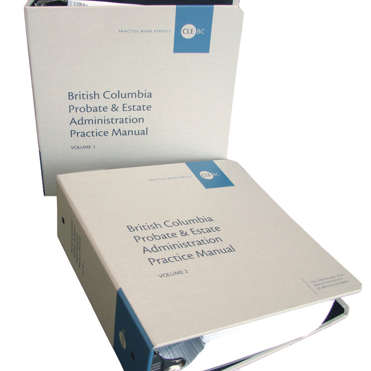 British Columbia Probate & Estate Administration Practice Manual - Print